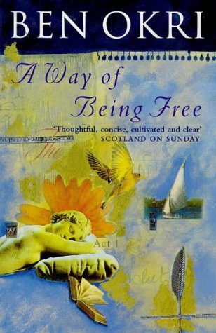 Cover of A Way of Being Free by Ben Okri